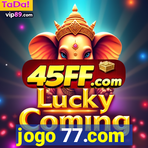 jogo 77.com